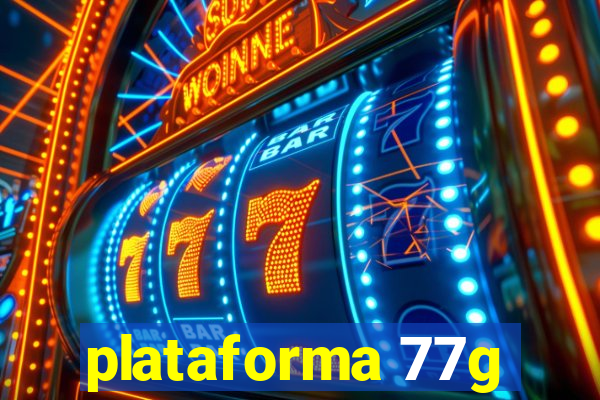 plataforma 77g